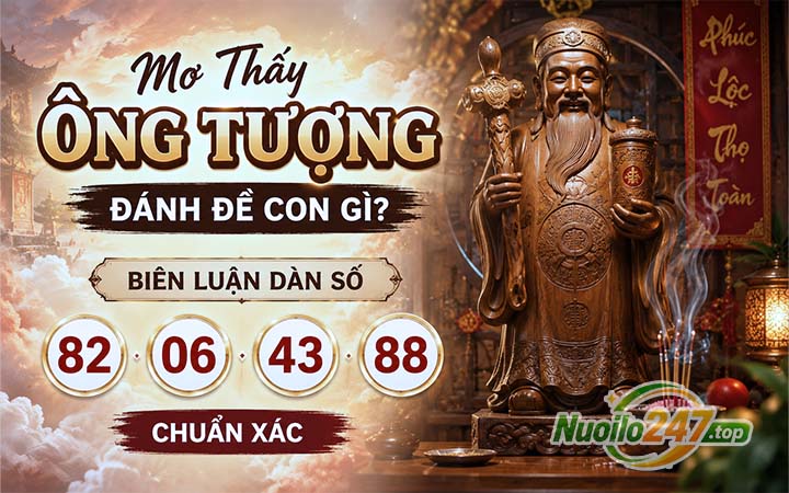 Mơ Thấy Ông Tượng Đánh Đề Con Gì? Biên Luận Dàn Số 82 - 06 - 43 - 88 Chuẩn Xác